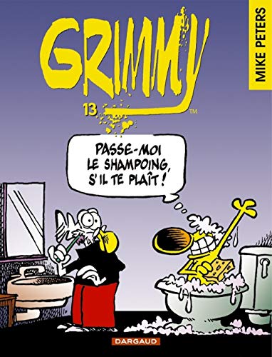 Grimmy - Tome 13 - Passe-moi le shampoing, s'il te plaÃ®t ! (9782205054415) by Peters