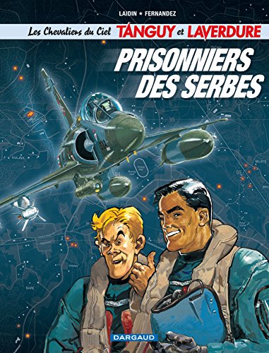 Stock image for Les Chevaliers du ciel Tanguy et Laverdure - Tome 1 - Prisonniers des Serbes for sale by Gallix