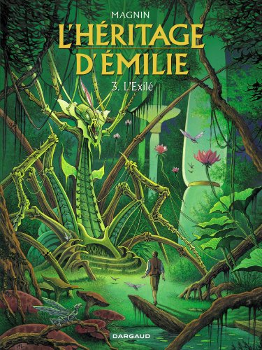 Beispielbild fr L'hritage d'Emilie, Tome 3 : L'Exil zum Verkauf von medimops