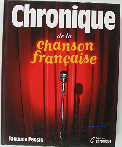 Stock image for CHRONIQUE DE LA CHANSON FRANCAISE for sale by Cathy's Half Price Books