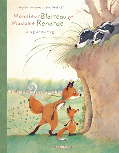 Beispielbild fr Monsieur Blaireau et Madame Renarde - Tome 1 - La Rencontre zum Verkauf von WorldofBooks