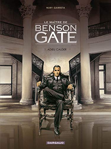 Imagen de archivo de Matre de Benson Gate (Le) - tome 1 - Adieu Calder a la venta por Ammareal