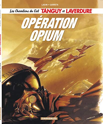 Beispielbild fr Les Chevaliers du Ciel Tanguy et Laverdure, Tome 2 : Opration Opium zum Verkauf von medimops