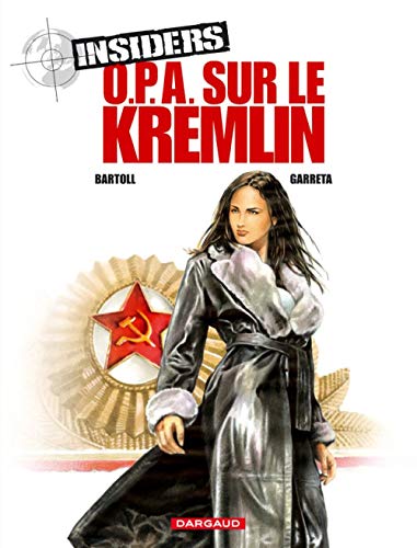 Beispielbild fr Insiders - Saison 1 - Tome 5 - OPA sur le Kremlin zum Verkauf von Librairie Th  la page