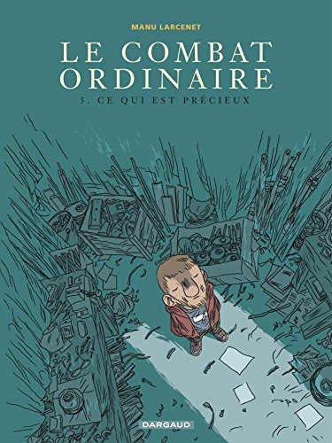 9782205057911: Le Combat ordinaire - Tome 3 - Ce qui est prcieux