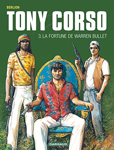 9782205057973: Tony Corso - Tome 3 - La Fortune de Warren Bullet (Tony Corso, 3)