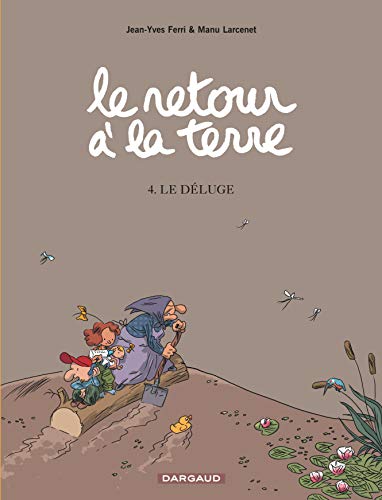 Beispielbild für Le Retour Ã la terre - Tome 4 - Le DÃ luge zum Verkauf von ThriftBooks-Dallas
