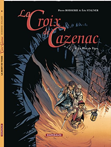 Stock image for Croix de Cazenac (La) - tome 8 - Mort du Tigre (La) for sale by Ammareal