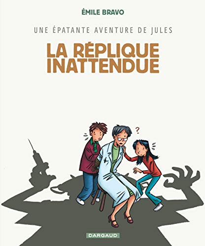 Stock image for Une patante aventure de Jules, Tome 2 : La rplique inattendue for sale by medimops