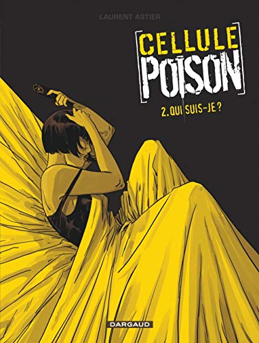 Beispielbild fr Cellule Poison - Tome 2 - Qui suis-je ? zum Verkauf von Ammareal