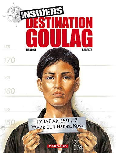 Beispielbild fr Insiders, Tome 6 : Destination goulag zum Verkauf von medimops