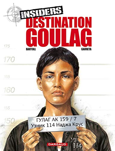 Stock image for Insiders - Saison 1 - Tome 6 - Destination Goulag for sale by ThriftBooks-Atlanta