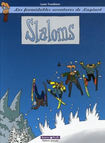 Stock image for Formidables aventures de Lapinot (Les) - tome 0 - Slaloms (Edition Spciale) for sale by Ammareal