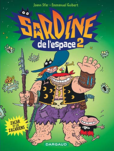Imagen de archivo de Sardine de l'Espace, Tome 2 : Zacar et les Zacariens a la venta por medimops