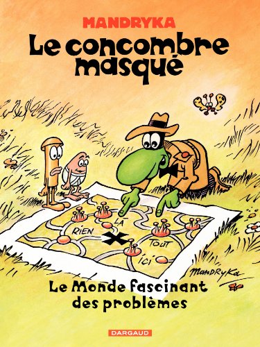 Beispielbild fr Le concombre masqu : Le Monde fascinant des problmes zum Verkauf von medimops