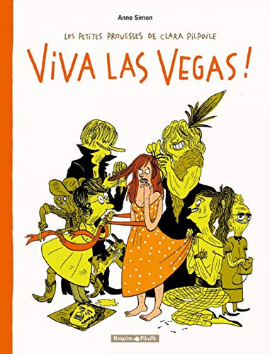 Les Petites Prouesses de Clara Pilpoile - Tome 2 - Viva Las Vegas (9782205060355) by Simon Anne