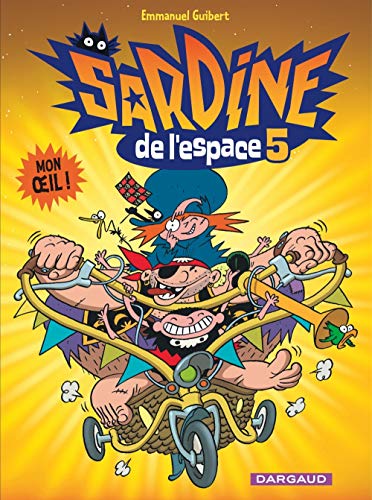 Sardine de l'espace - Tome 5 - Mon oeil ! (9782205060829) by Guibert Emmanuel