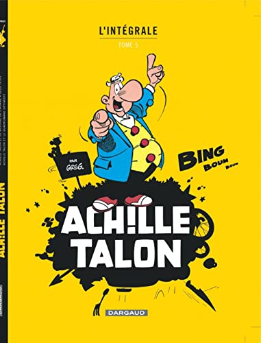 Achille Talon - IntÃ©grales - Tome 5 - Mon Oeuvre Ã: moi - tome 5 (9782205060942) by GREG