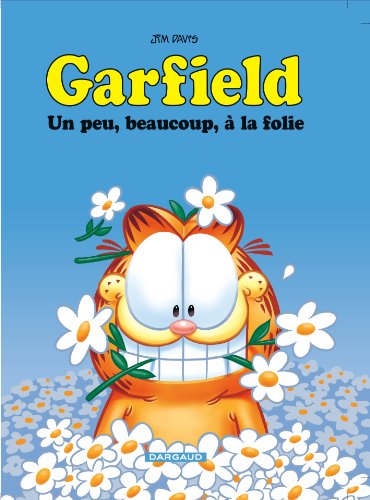 Beispielbild fr Garfield - Un peu, beaucoup,  la folie zum Verkauf von WorldofBooks