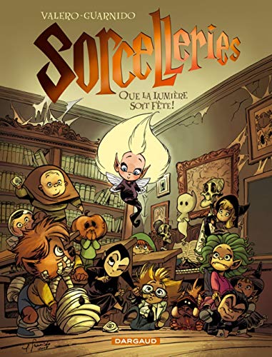 Beispielbild fr Sorcelleries - Tome 2 - Que la lumi re soit fête ! zum Verkauf von WorldofBooks