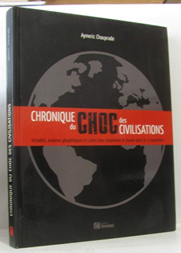 Beispielbild fr Chronique du choc des civilisations zum Verkauf von Ammareal