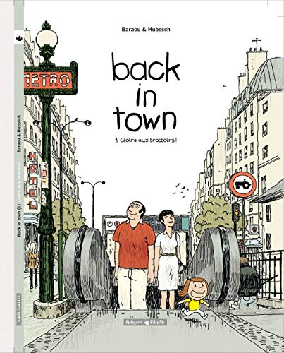 Beispielbild fr Back in town, tome 1 : Gloire aux trottoirs ! zum Verkauf von Ammareal