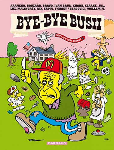 Beispielbild fr Bye-bye Bush zum Verkauf von medimops