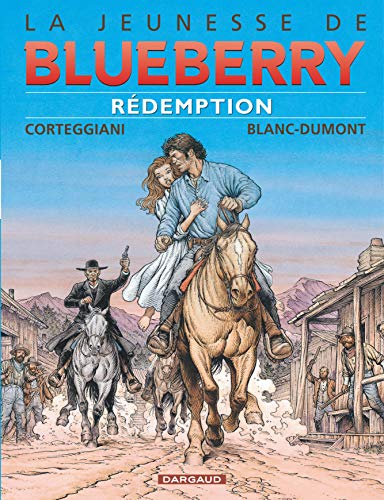 La Jeunesse de Blueberry - Tome 19 - RÃ©demption (9782205063226) by Corteggiani FranÃ§ois