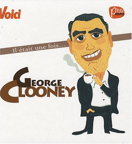 Stock image for Il tait une fois. George Clooney for sale by Ammareal