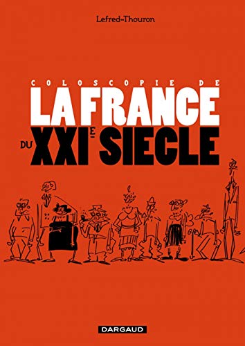 Beispielbild fr Coloscopie de la France au XXIe sicle - Tome 0 - Coloscopie de la France au XXIe sicle zum Verkauf von Ammareal