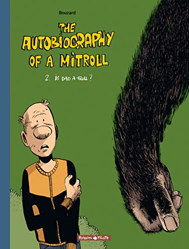 Beispielbild fr The Autobiography of a Mitroll, tome 2 : Is Dad a Troll ? zum Verkauf von medimops
