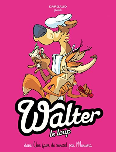 Beispielbild fr Walter le loup - Tome 2 - Une faim de renard ! zum Verkauf von WorldofBooks