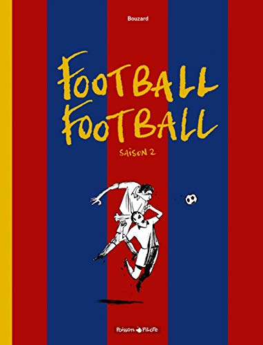 Stock image for Football Football, tome 2 : Saison 2 for sale by medimops