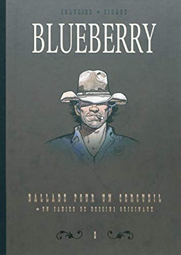 9782205064902: Blueberry, Tome 8 : Diptyque : Ballade pour un cercueil + un cahier de dessins originaux
