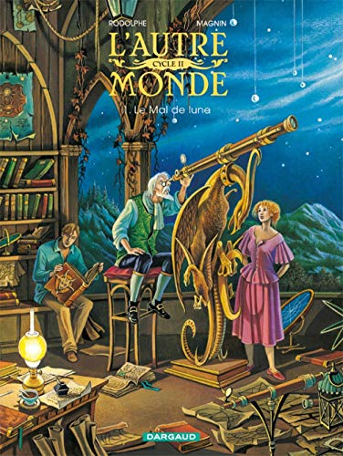 Beispielbild fr Autre Monde (L') - Cycle 2 - tome 1 - Le Mal de Lune Cycle 2 (1/2) (L'AUTRE MONDE (1)) (French Edition) zum Verkauf von Amazing Books Pittsburgh