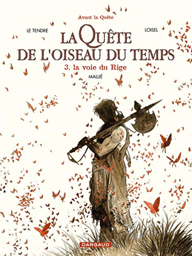 Beispielbild fr La Qute De L'oiseau Du Temps : Avant La Qute. Vol. 3. La Voie Du Rige zum Verkauf von RECYCLIVRE