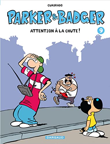 Beispielbild fr Parker et Badger, Tome 9 : Attention  la chute ! zum Verkauf von medimops