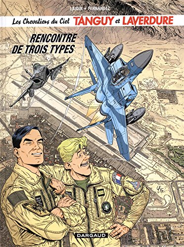 Stock image for Les Chevaliers du ciel Tanguy et Laverdure - Tome 5 - Rencontre de trois types for sale by WorldofBooks