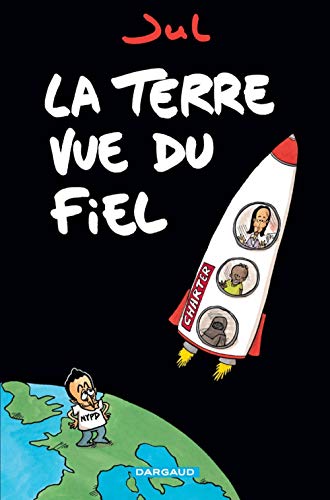 9782205068276: La Terre vue du fiel - Tome 0 - La Terre vue du fiel