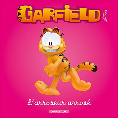 Garfield - PremiÃ¨res lectures - Tome 2 - L'Arroseur arrosÃ© (9782205068337) by [???]