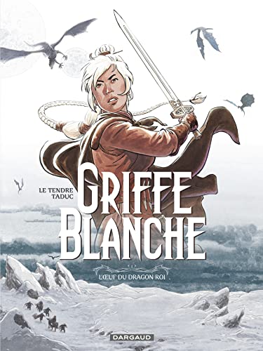 Beispielbild fr Griffe Blanche - Tome 1 - L'Oeuf du dragon roi (Griffe Blanche, 1) (French Edition) zum Verkauf von Books From California