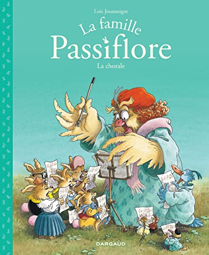 9782205069952: La Famille Passiflore - Tome 2 - La Chorale