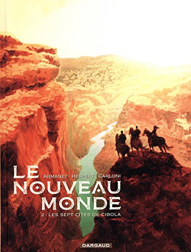 Stock image for Le Nouveau Monde - Tome 2 - Les Sept Cits de Cibola for sale by Gallix