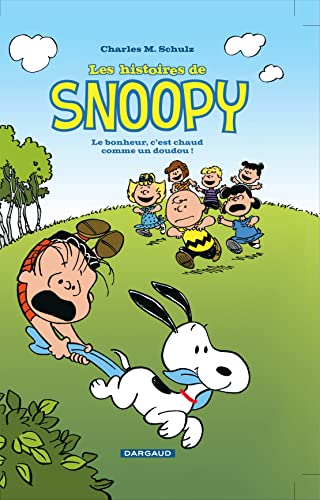 Les Histoires de Snoopy - Tome 1 - Bonheur, c'est chaud comme un doudou (Le) (9782205070392) by Schulz Charles