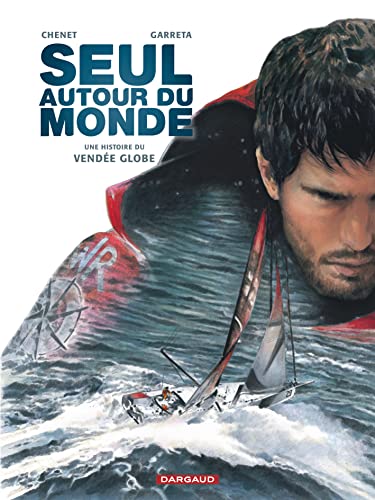 Imagen de archivo de Seul autour du monde - Tome 0 - Seul autour du monde: Une histoire du Vend e Globe a la venta por WorldofBooks