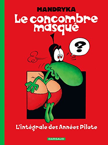 Beispielbild fr Le concombre masqu : L'intgrale des annes Pilote zum Verkauf von medimops