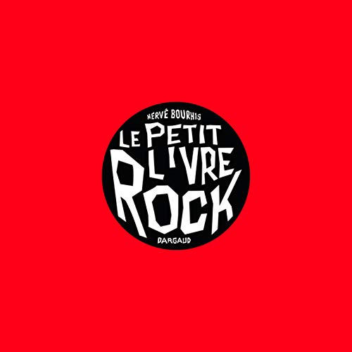 Imagen de archivo de Le Petit livre de. - tome 1 - Petit livre Rock (Edition 2013) a la venta por medimops