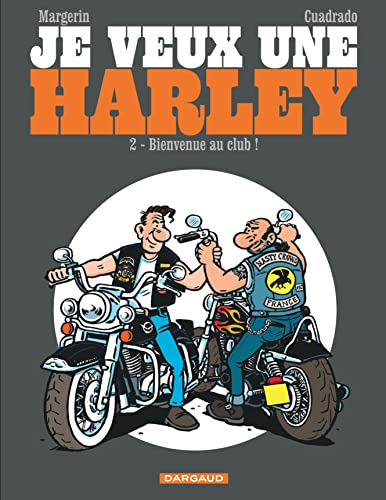 Beispielbild fr Je veux une Harley, tome 2 : Bienvenue au club ! zum Verkauf von medimops
