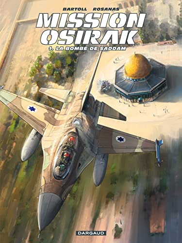 Beispielbild fr Mission Osirak - Tome 1 - La Bombe de Saddam zum Verkauf von Ammareal