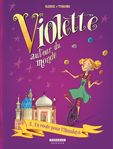 Beispielbild fr Violette autour du monde - tome 3 - En route pour l'Himalaya zum Verkauf von Ammareal